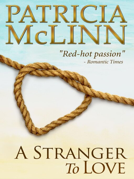 Title details for A Stranger to Love (Bardville, Wyoming, Book 2) by Patricia McLinn - Available
